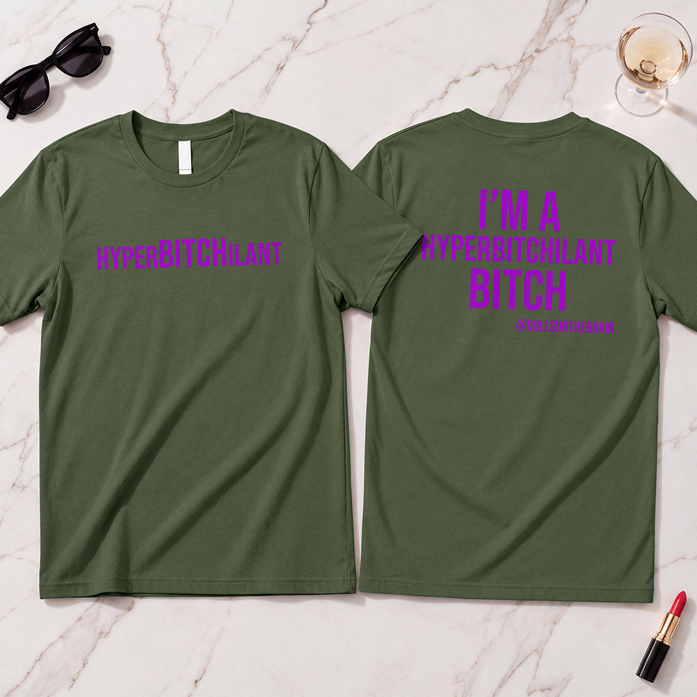 HyperBITCHilant T-Shirt