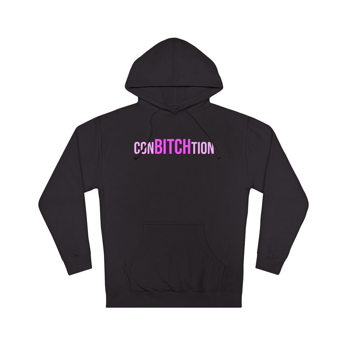 ConBITCHtion Hooded Sweatshirt
