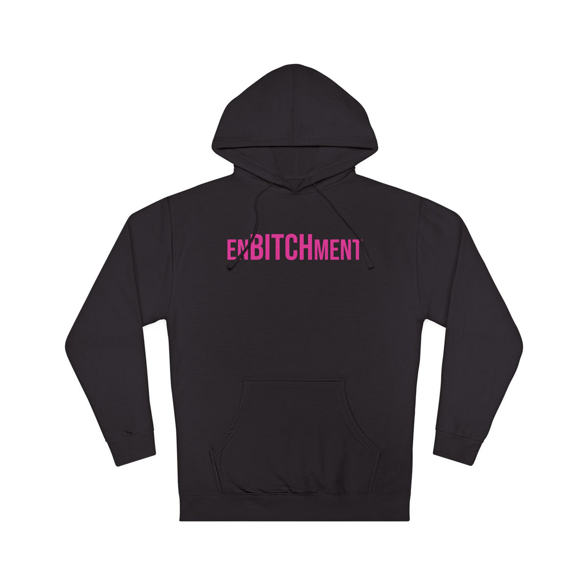 EnBITCHment Hooded Sweatshirt