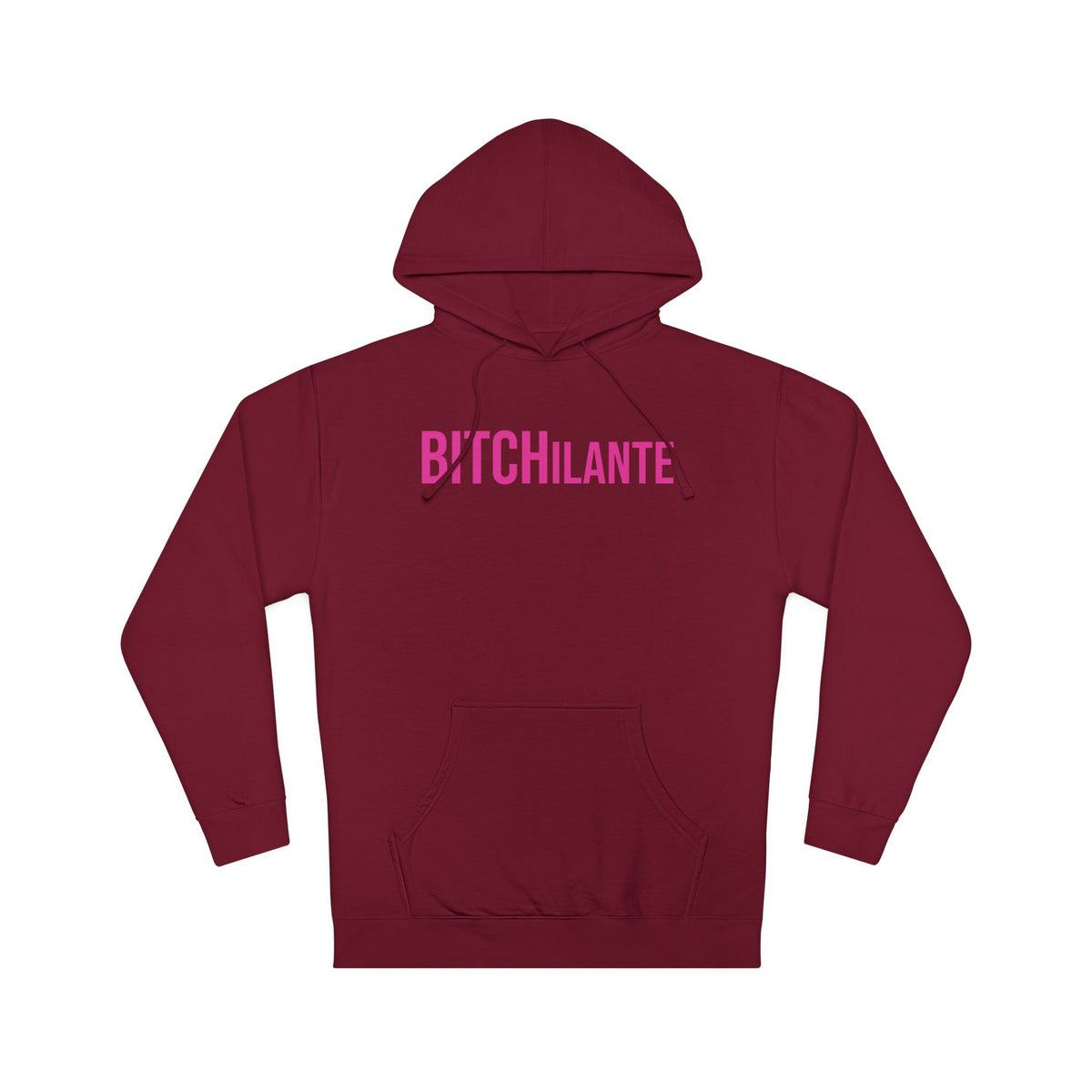 BITCHilante Hooded Sweatshirt