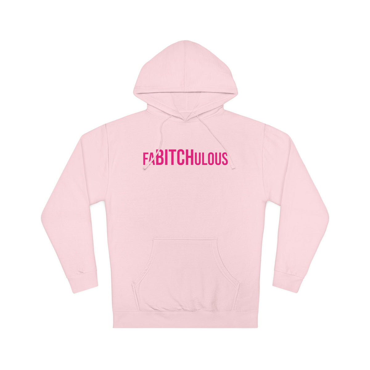 FaBITCHulous Hooded Sweatshirt