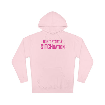 BITCHuation Hooded Sweatshirt