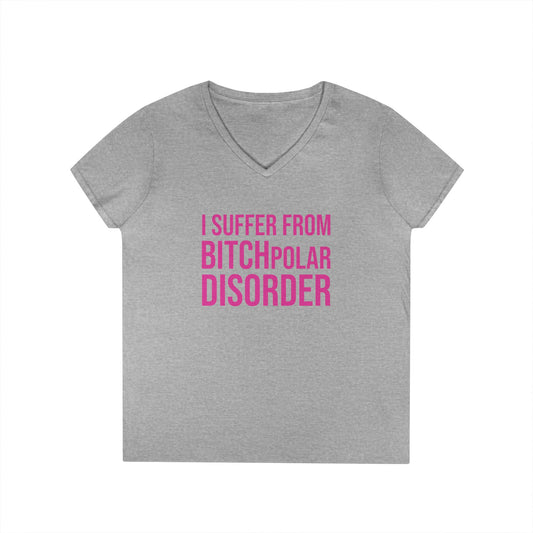 BITCHpolar Disorder V-Neck Tee