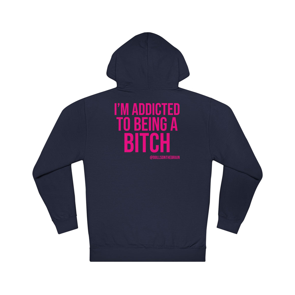 BITCHaholic Hooded Sweatshirt