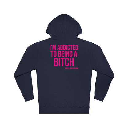 BITCHaholic Hooded Sweatshirt