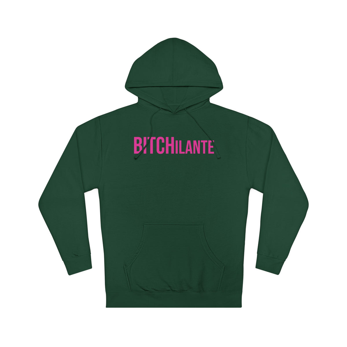 BITCHilante Hooded Sweatshirt