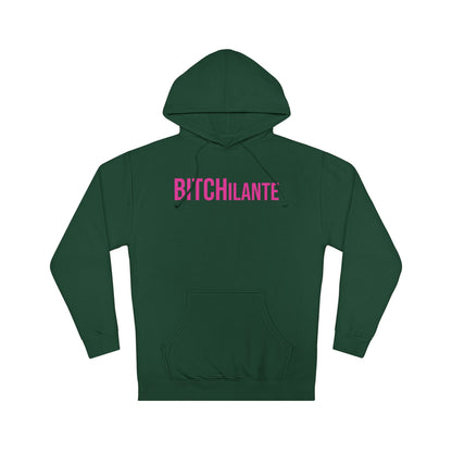 BITCHilante Hooded Sweatshirt