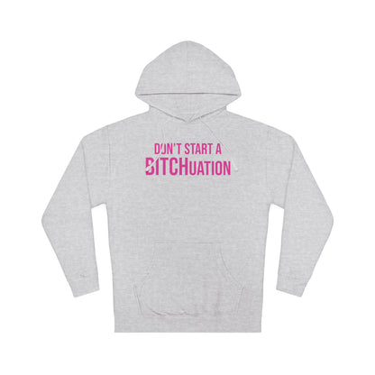 BITCHuation Hooded Sweatshirt