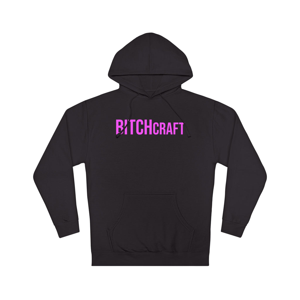 BITCHcraft Hooded Sweatshirt