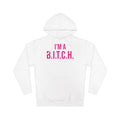 B.I.T.C.H. #1 Hooded Sweatshirt