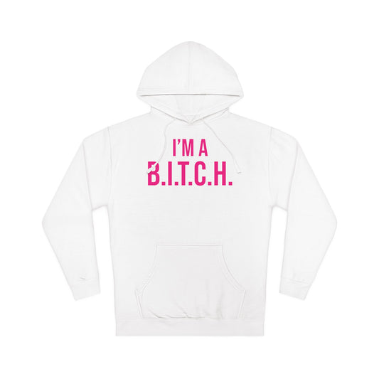 B.I.T.C.H. #1 Hooded Sweatshirt