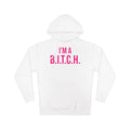 B.I.T.C.H. #2 Hooded Sweatshirt