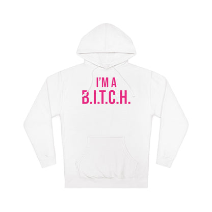 B.I.T.C.H. #2 Hooded Sweatshirt
