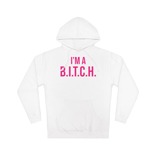 B.I.T.C.H. #2 Hooded Sweatshirt