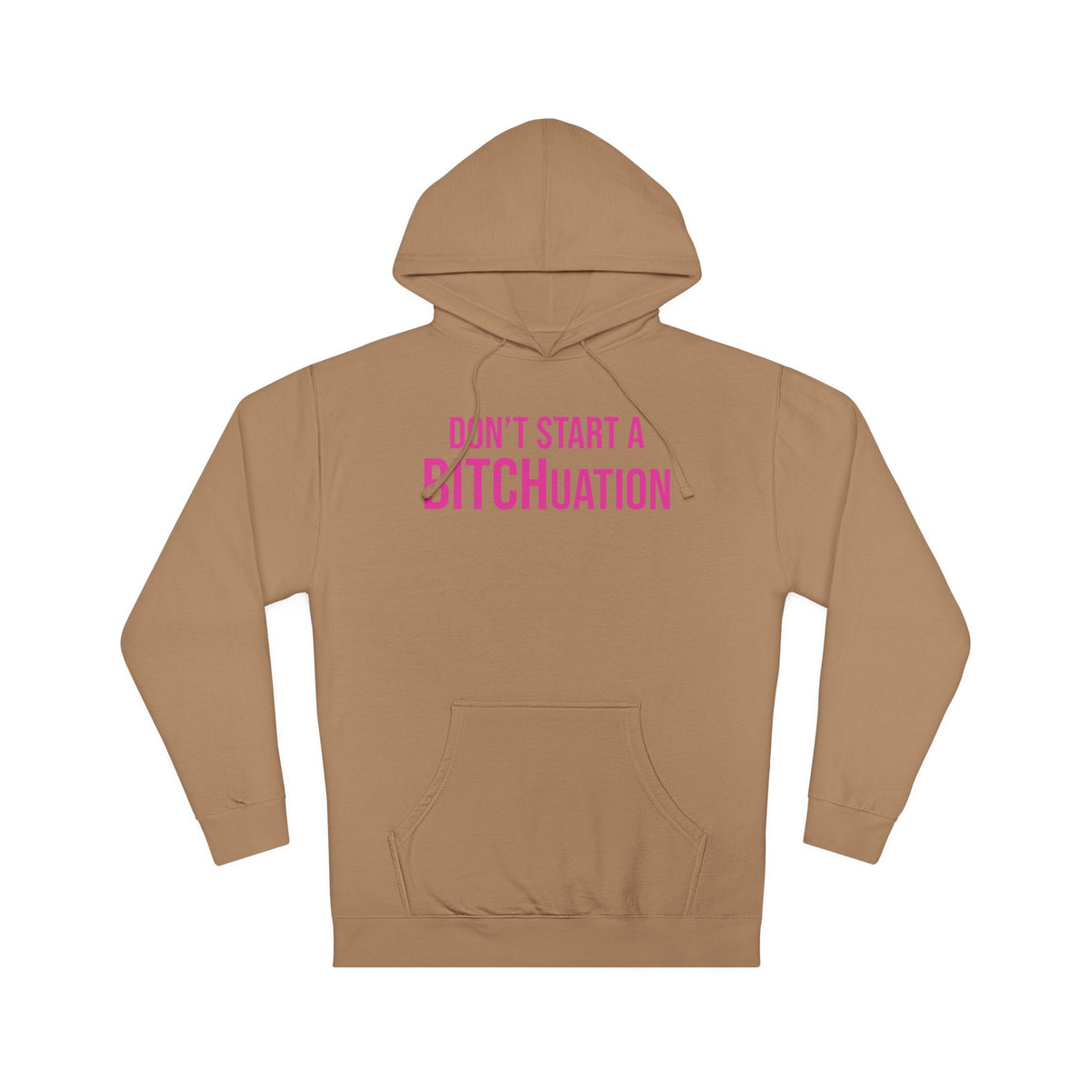 BITCHuation Hooded Sweatshirt