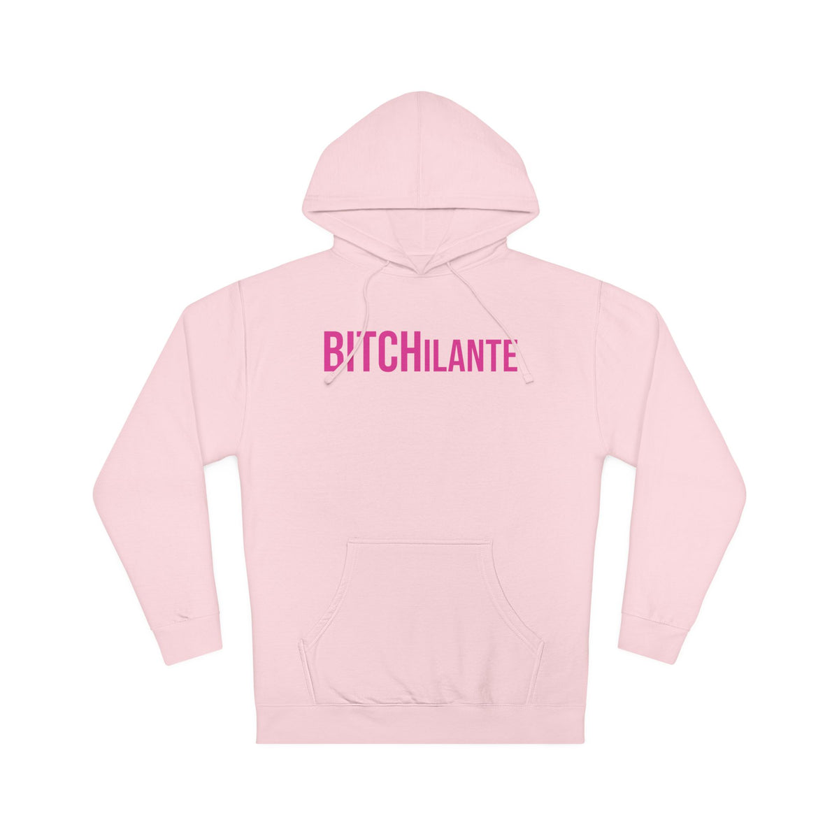 BITCHilante Hooded Sweatshirt