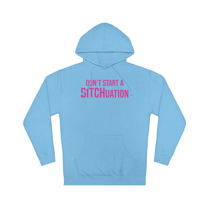 BITCHuation Hooded Sweatshirt