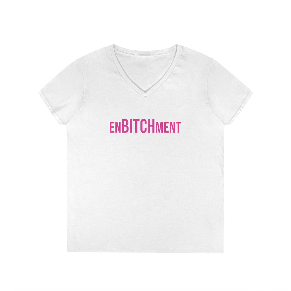 EnBITCHment V-Neck Tee