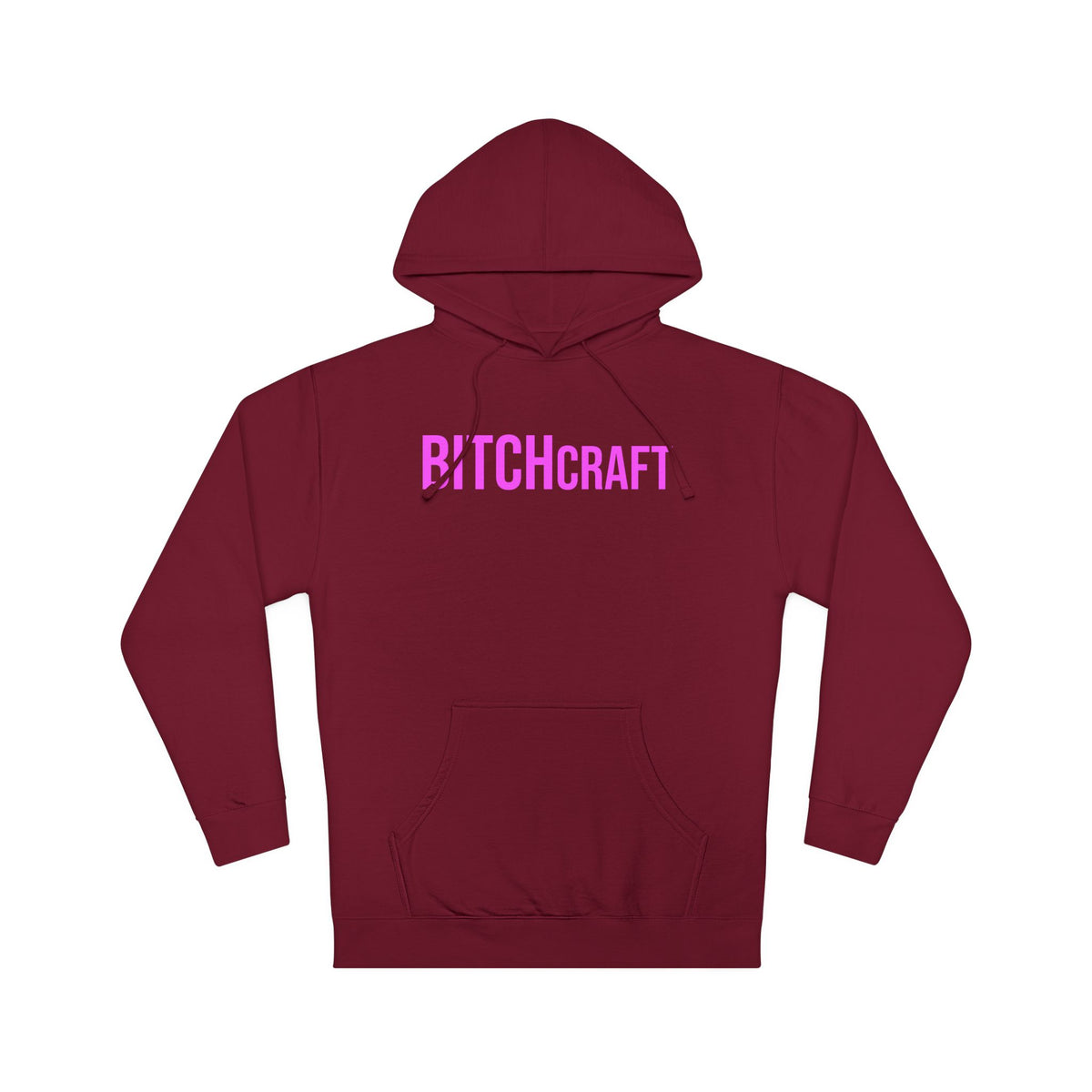 BITCHcraft Hooded Sweatshirt