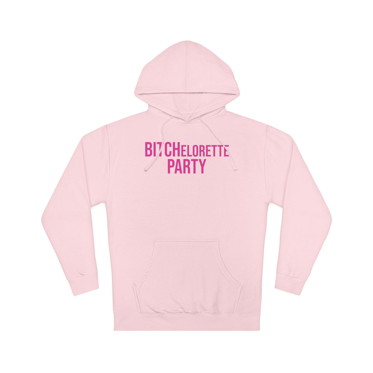 BITCHelorette Hooded Sweatshirt