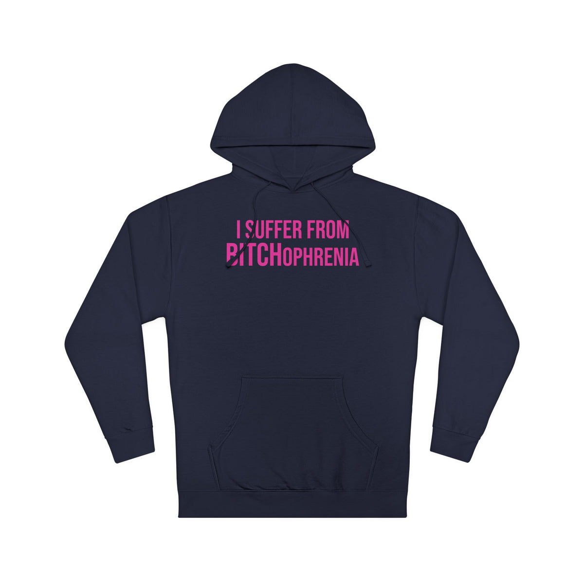 BITCHophrenia Hooded Sweatshirt