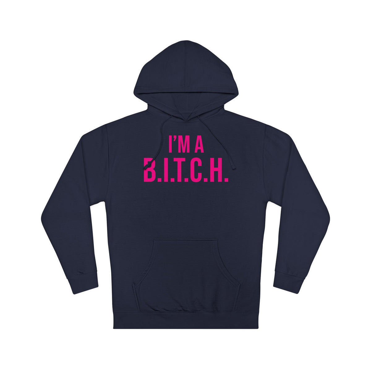 B.I.T.C.H. #2 Hooded Sweatshirt