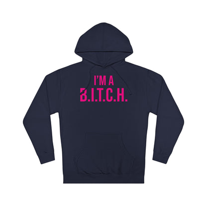 B.I.T.C.H. #2 Hooded Sweatshirt