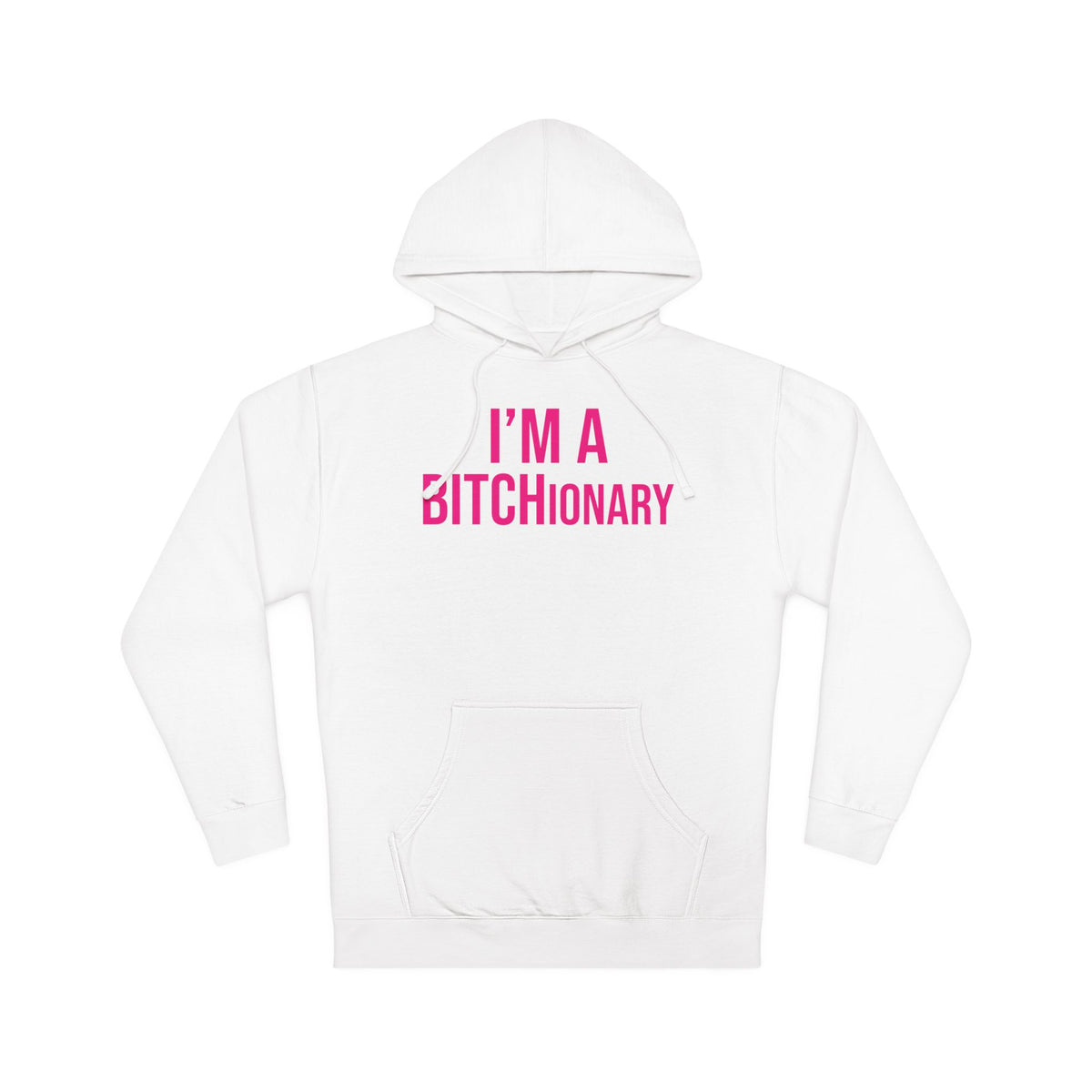 BITCHionary Hooded Sweatshirt