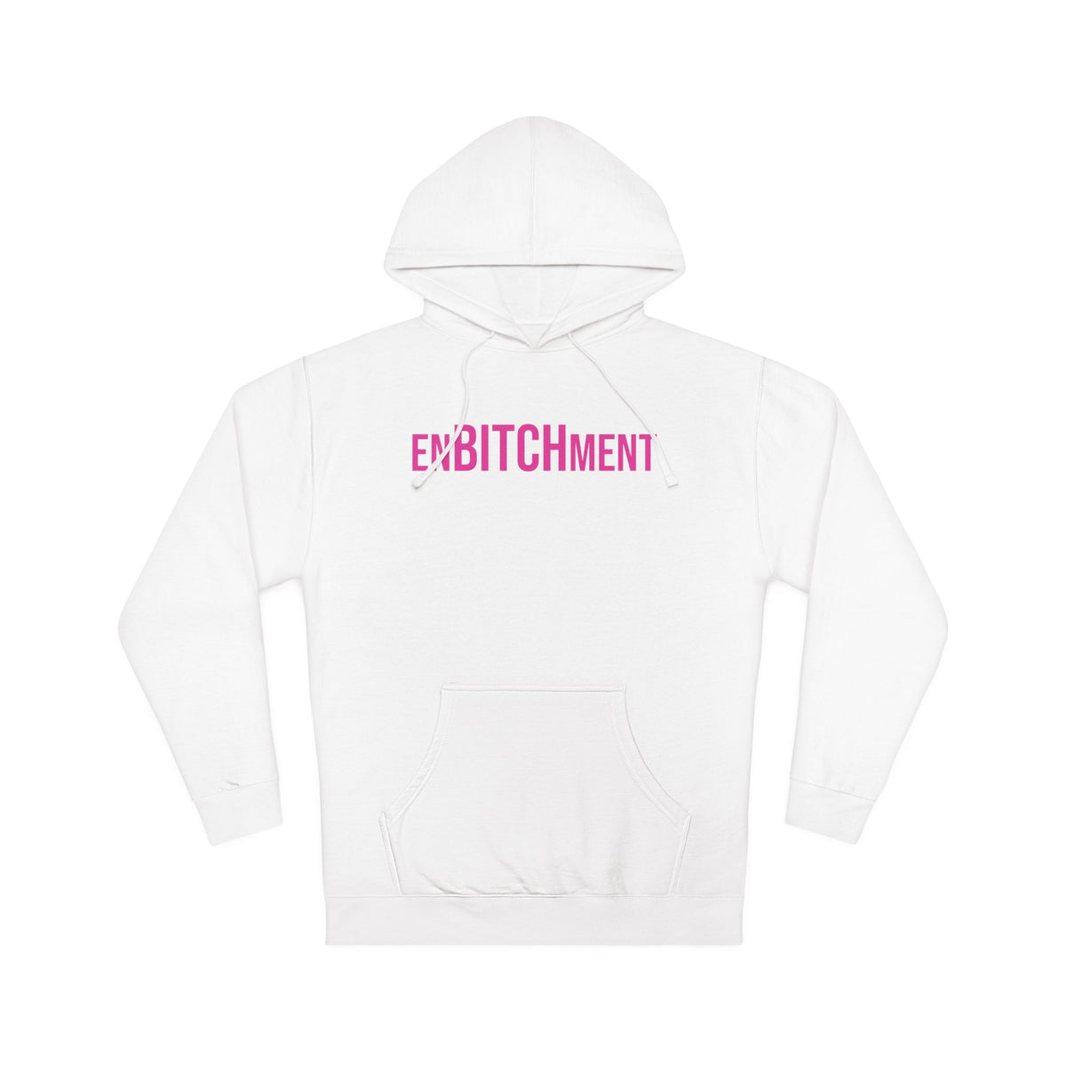 EnBITCHment Hooded Sweatshirt