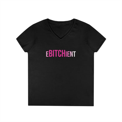 Ebitchient V-Neck Tee