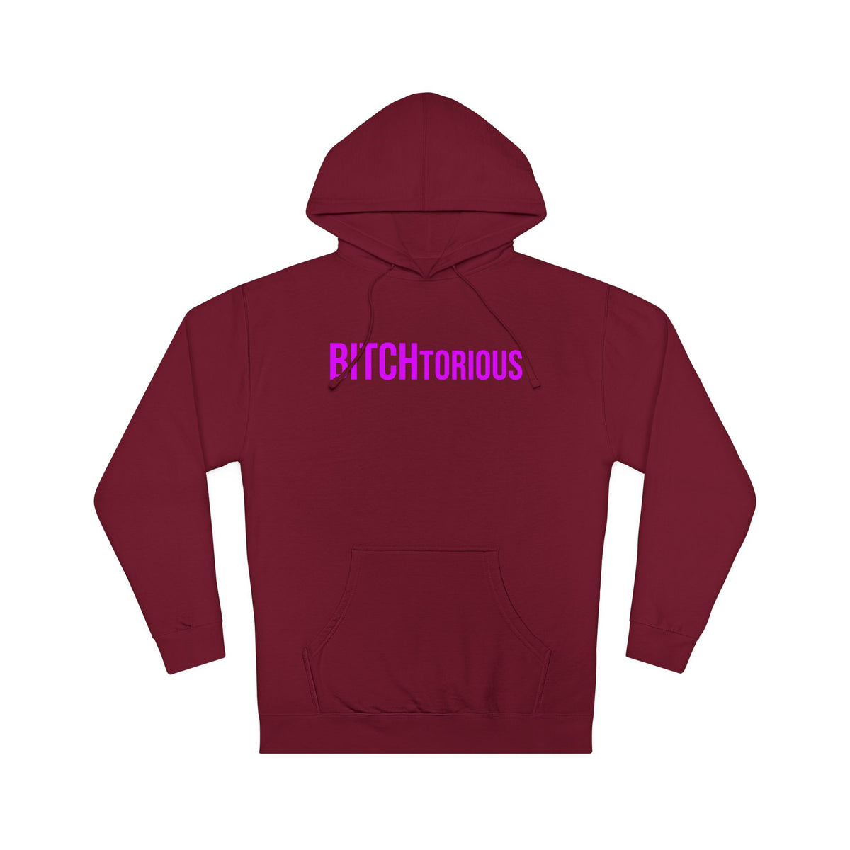 BITCHtorious Hooded Sweatshirt