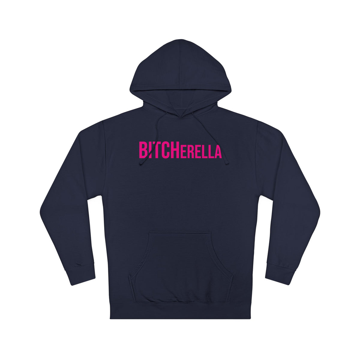 BITCHerella Hooded Sweatshirt