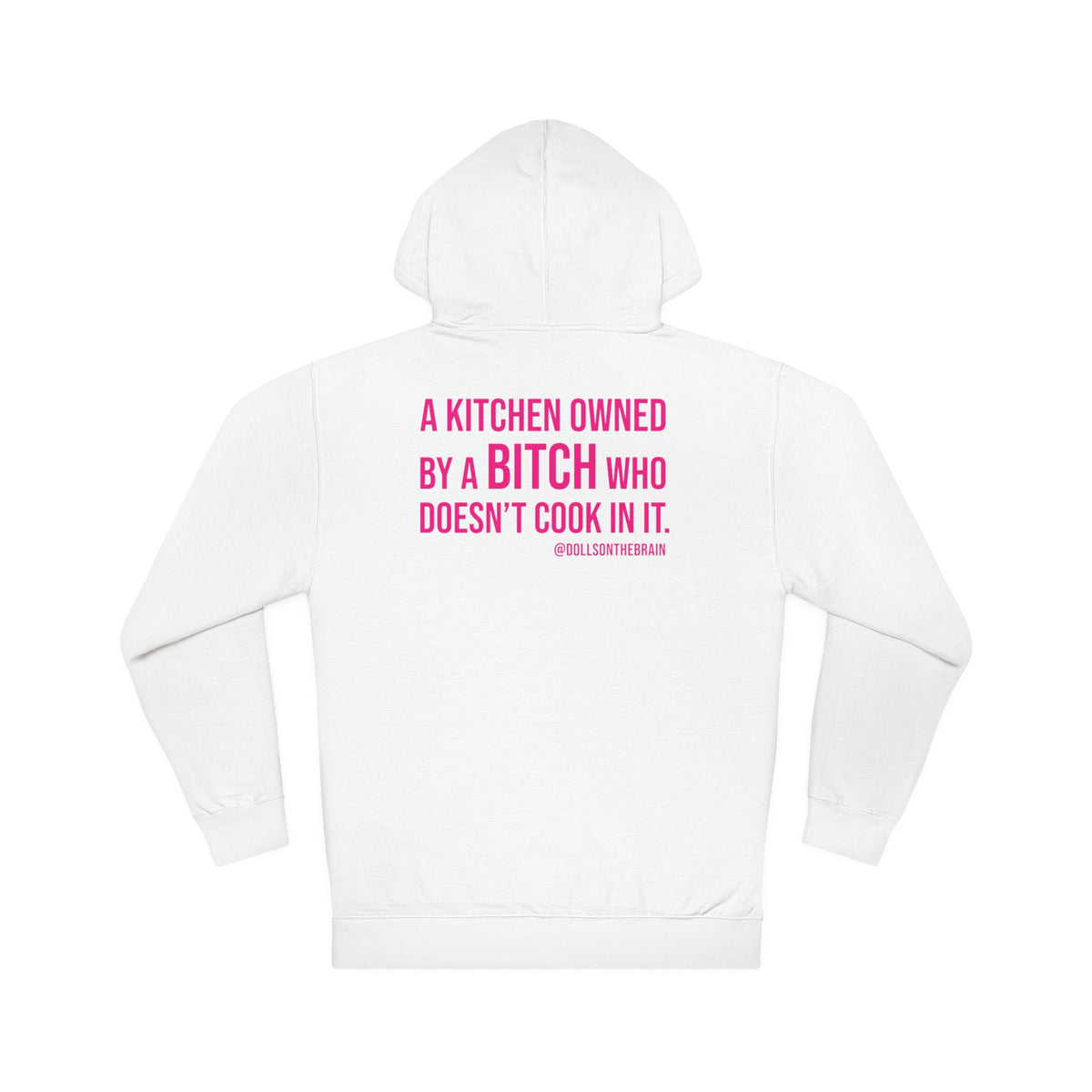 BITCHen Hooded Sweatshirt