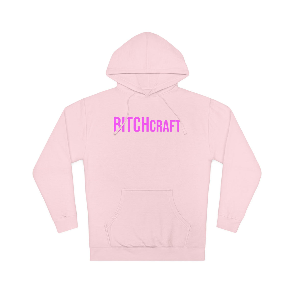 BITCHcraft Hooded Sweatshirt