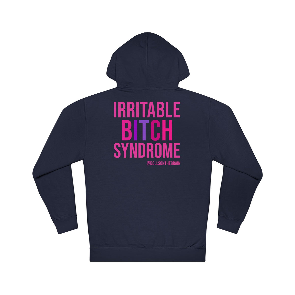 I.B.S. Hooded Sweatshirt