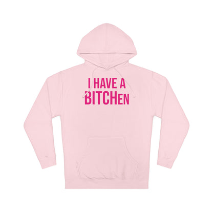 BITCHen Hooded Sweatshirt