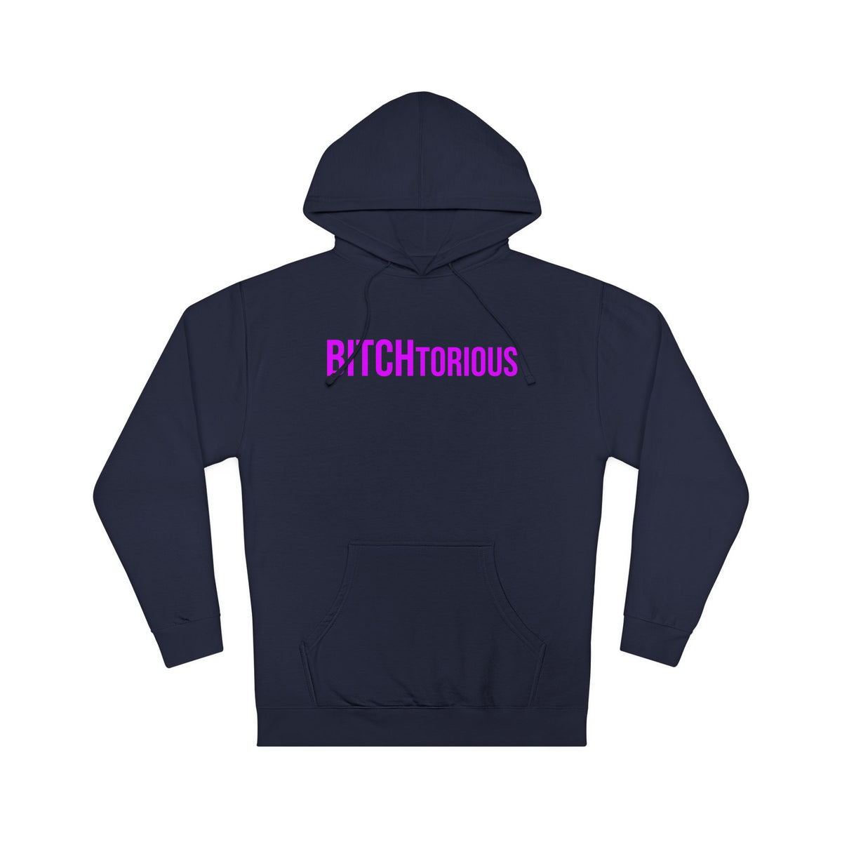 BITCHtorious Hooded Sweatshirt