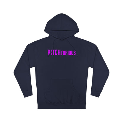 BITCHtorious Hooded Sweatshirt