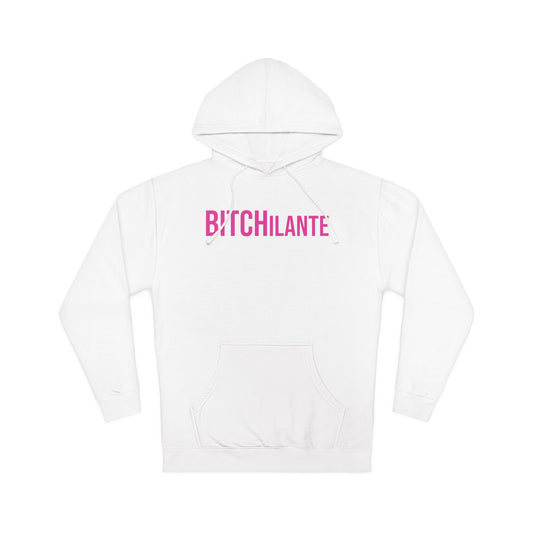 BITCHilante Hooded Sweatshirt