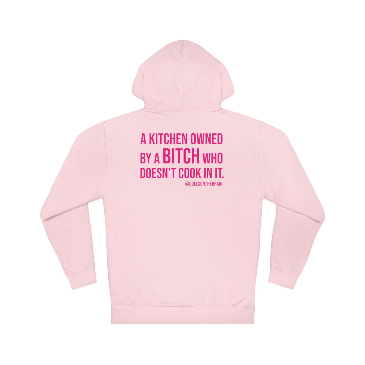 BITCHen Hooded Sweatshirt