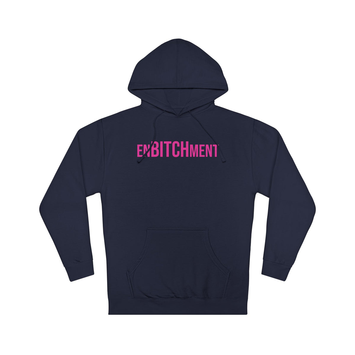 EnBITCHment Hooded Sweatshirt