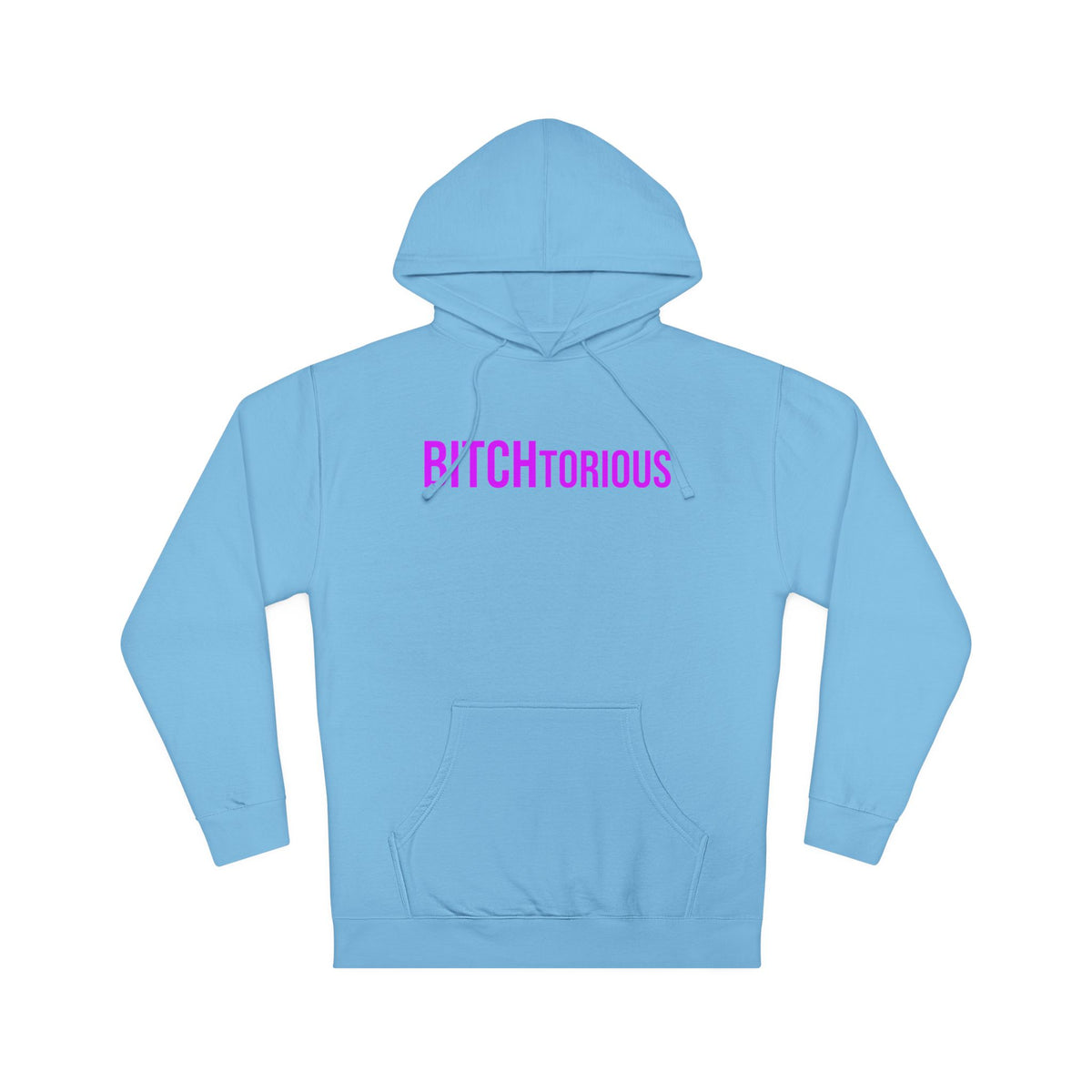 BITCHtorious Hooded Sweatshirt