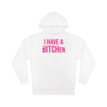 BITCHen Hooded Sweatshirt