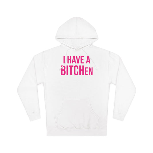 BITCHen Hooded Sweatshirt