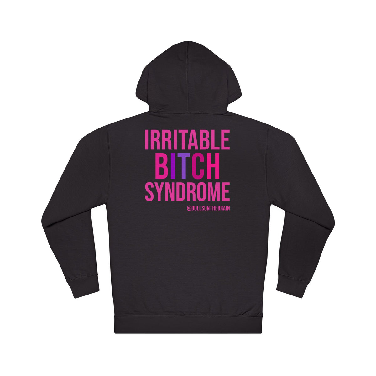 I.B.S. Hooded Sweatshirt