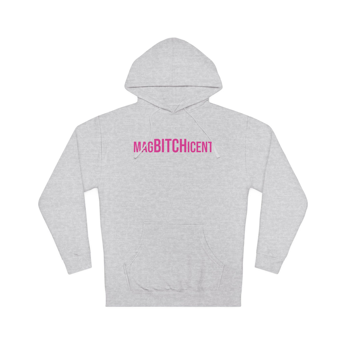 MagBITCHicent Hooded Sweatshirt