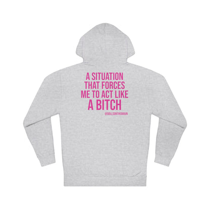 BITCHuation Hooded Sweatshirt