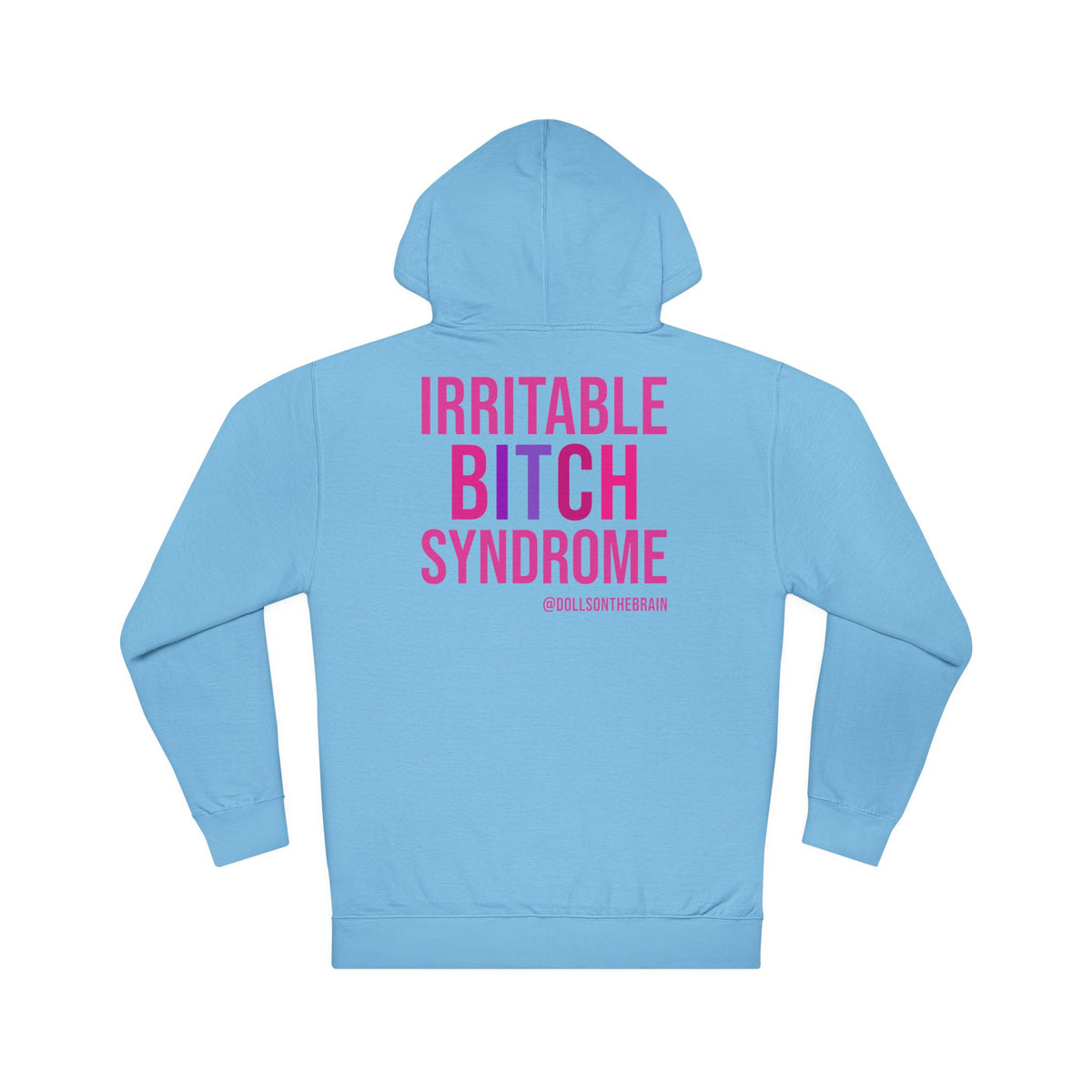 I.B.S. Hooded Sweatshirt