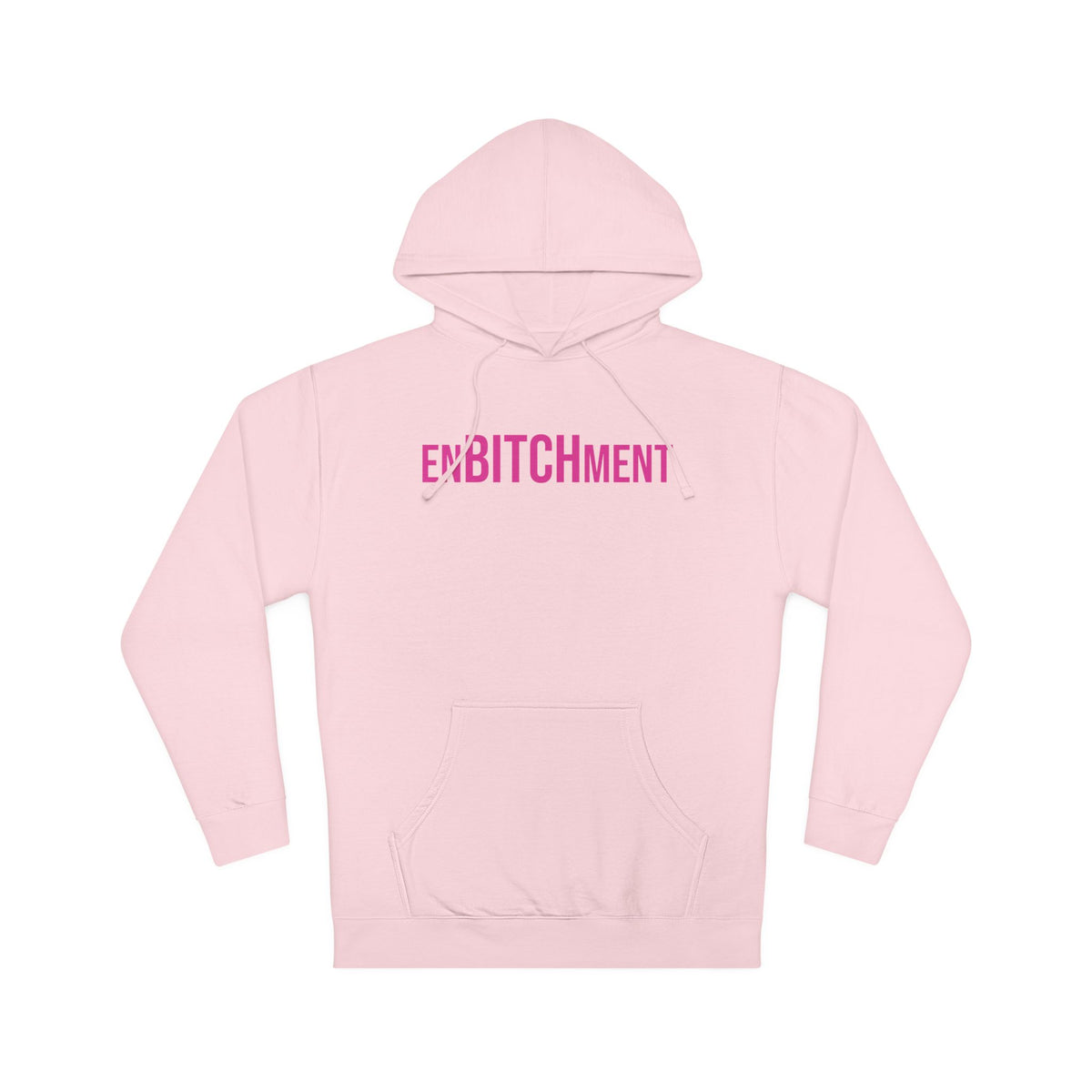 EnBITCHment Hooded Sweatshirt