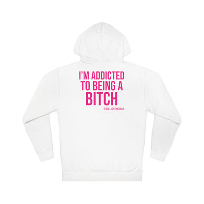 BITCHaholic Hooded Sweatshirt